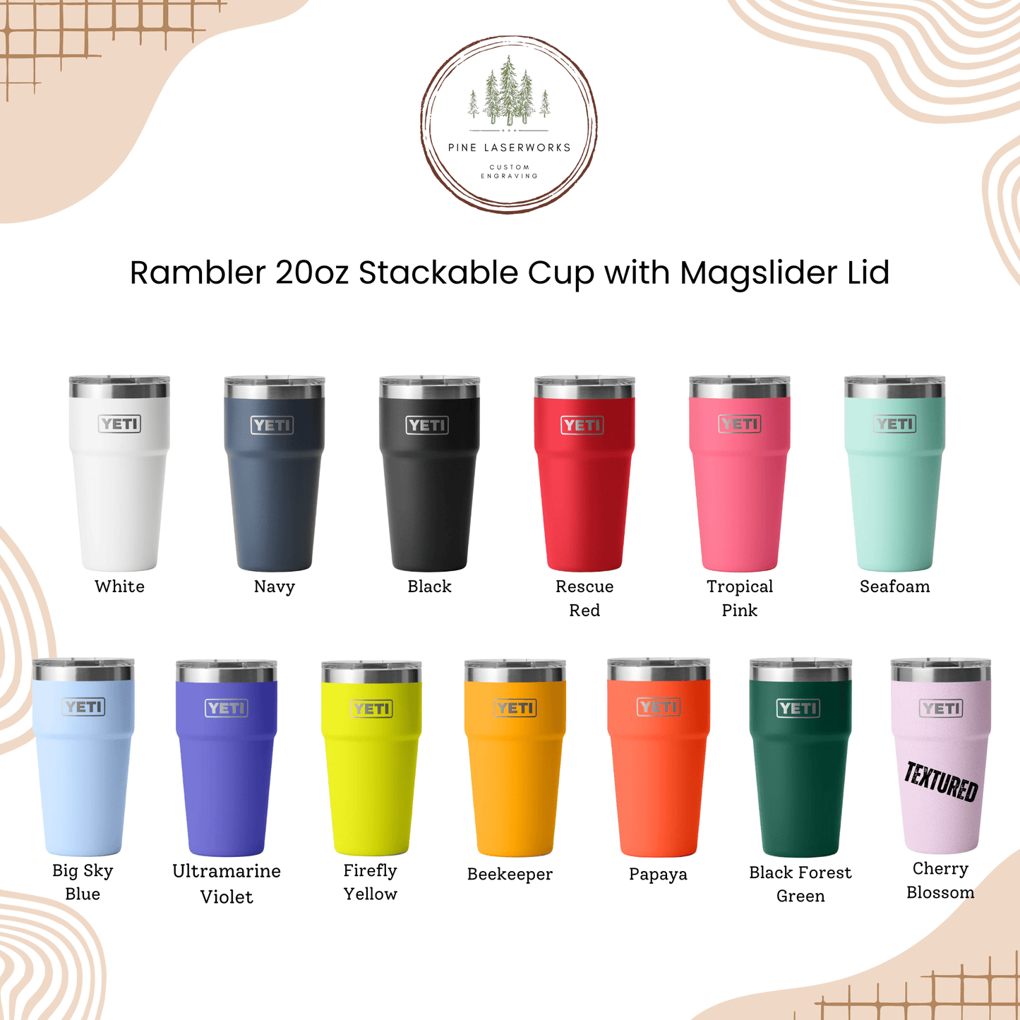Personalized Talavera Flower Yeti 20oz Stackable Cup - Pine LaserworksYETI Rambler 20oz stackable cup with Magslider lid in various colors on a beige background.